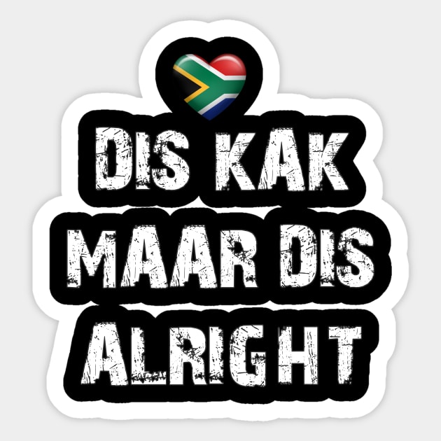 Dis kak maar dis alright Sticker by Arend Studios